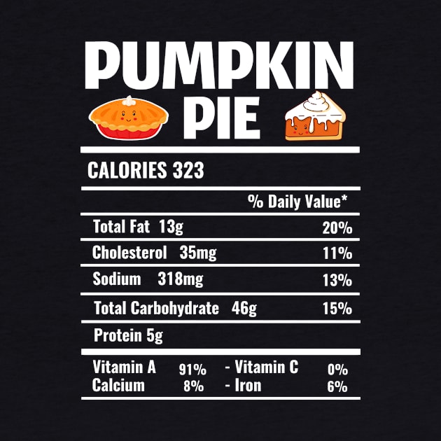 Pumpkin Pie Nutrition Facts Thanksgiving Matching Family by TheMjProduction